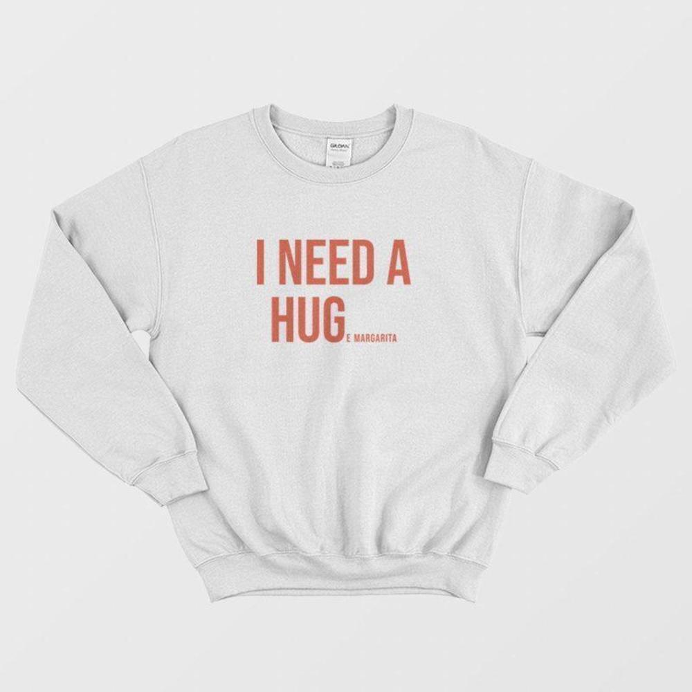 I Need A Huge Margarita Funny Drinking Quote Summer Vibes Sweatshirt